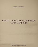 Emilio Guicciardi Cristina di Belgiojoso Trivulzio cent’anni dopo,