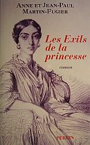 Anne et Jean-Paul Martin-Fugier<br /> Les Exils de la princesse<br /> <br /> Perrin, 2002